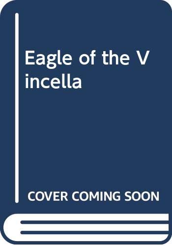 9780263729054: Eagle of the Vincella
