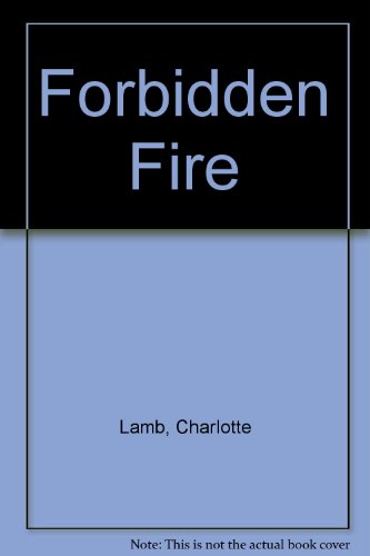 9780263729320: Forbidden Fire