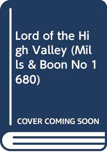 9780263733389: Lord of the High Valley (Mills & Boon No 1680)