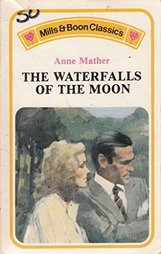 Beispielbild fr The Waterfalls of the Moon (Mills & Boon Classics) zum Verkauf von WorldofBooks