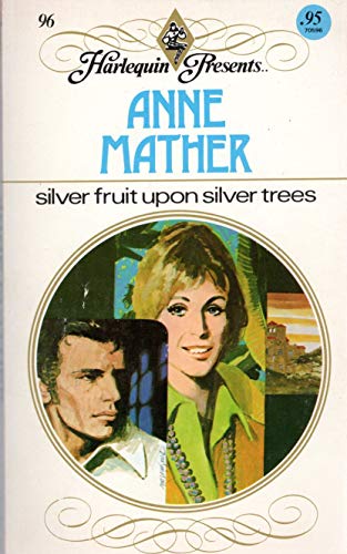 Silver Fruit Upon Silver Trees (9780263733730) by Anne Mather