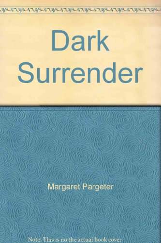 Dark Surrender (9780263734041) by Margaret Pargeter