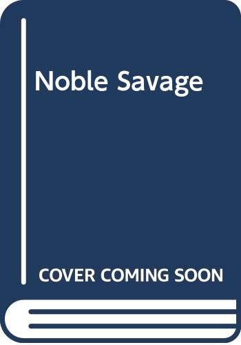 9780263735062: The Noble Savage