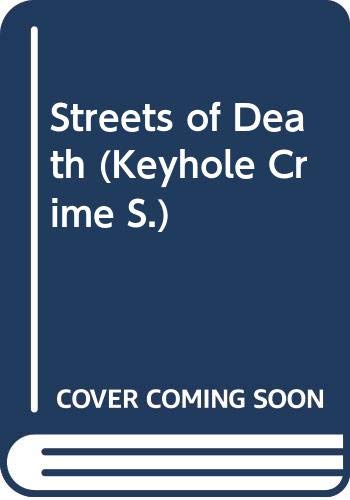 Stock image for Streets of Death (Keyhole Crime S.) for sale by WorldofBooks