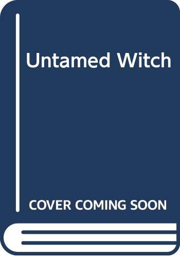 Stock image for Untamed Witch (Harlequin Presents, #465) for sale by Hawking Books