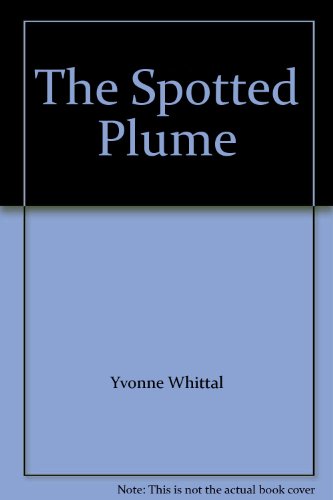 Stock image for The Spotted Plume for sale by WorldofBooks