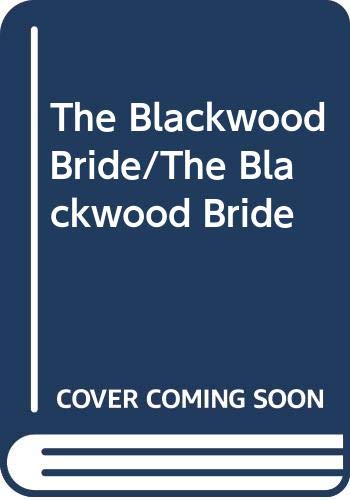Beispielbild fr The Blackwood Bride/The Blackwood Bride zum Verkauf von WorldofBooks