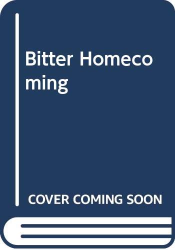 Stock image for Bitter Homecoming for sale by Goldstone Books