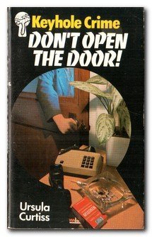 9780263737707: Don't Open the Door! (Keyhole Crime S.)