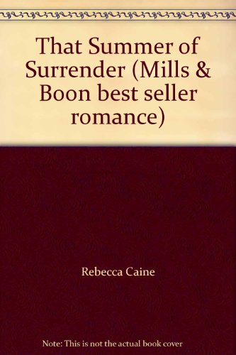 9780263737745: That Summer of Surrender (Mills & Boon best seller romance)