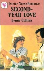 Second Year Love (9780263738124) by Lynne Collins