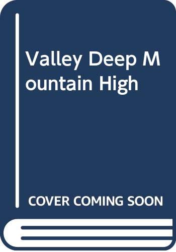 9780263738940: Valley Deep Mountain High