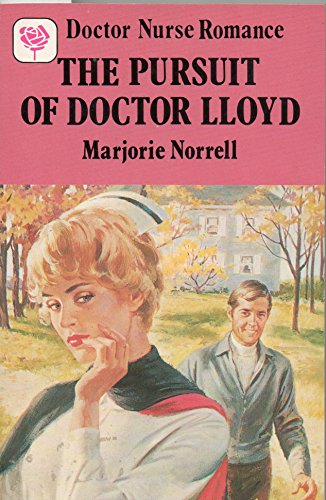Imagen de archivo de The Pursuit of Doctor Lloyd: Doctor Nurse Romance: 130 a la venta por Ryde Bookshop Ltd
