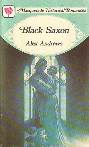 Beispielbild fr Black Saxon (Masquerade historical romances) zum Verkauf von AwesomeBooks
