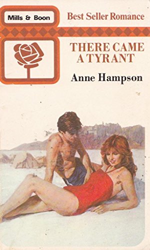 There Came a Tyrant (Bestseller Romance) (9780263740875) by Anne Hampson