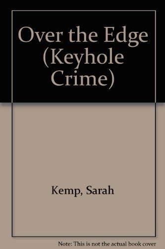 Over The Edge (Keyhole Crime No 76) (9780263740950) by Sarah Kemp