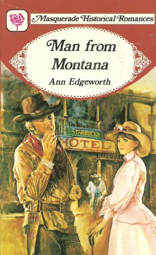 9780263741018: Man from Montana (Masquerade historical romances)