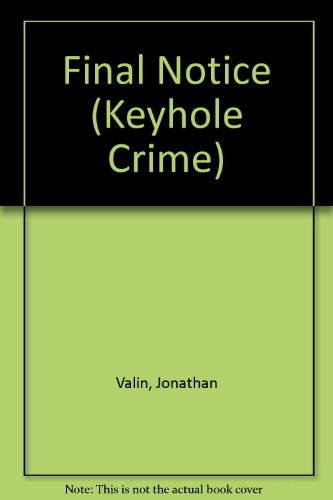 Stock image for Final Notice (Keyhole Crime S.) for sale by Allyouneedisbooks Ltd