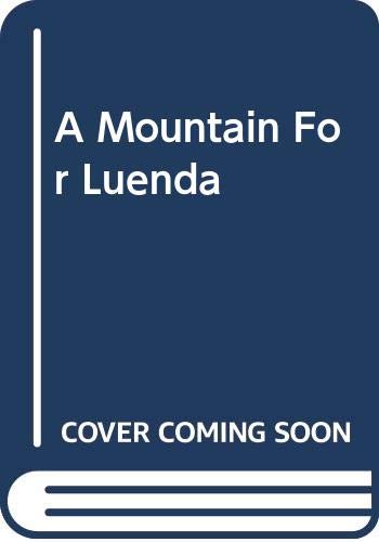 9780263742091: A Mountain for Luenda