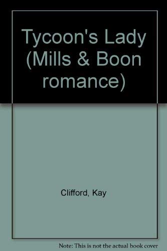 9780263742800: Tycoon's Lady (Mills & Boon romance)