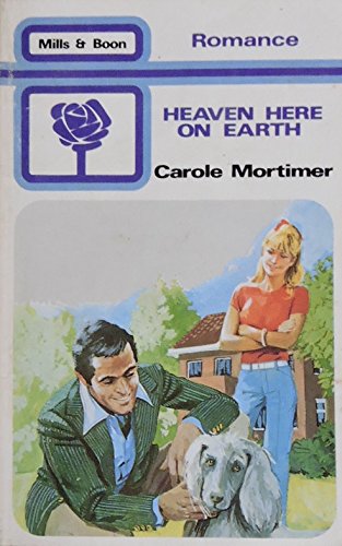 Heaven Here on Earth (9780263742879) by Mortimer, Carole