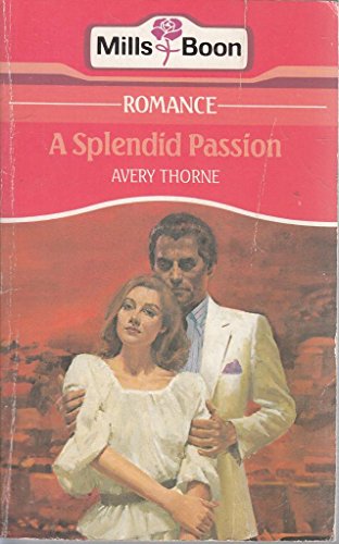 Imagen de archivo de A Splendid Passion a la venta por RIVERLEE BOOKS