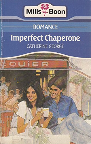 9780263745412: Imperfect chaperone