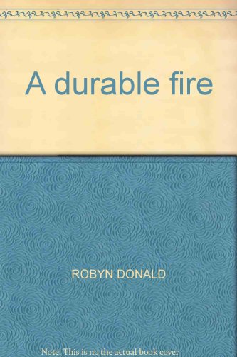 9780263745535: A durable fire