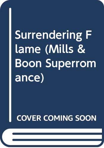 Stock image for Surrendering Flame (Mills & Boon Superromance) for sale by medimops
