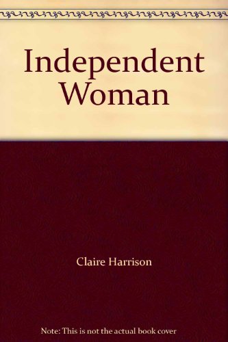 Stock image for An Independent Woman for sale by WorldofBooks