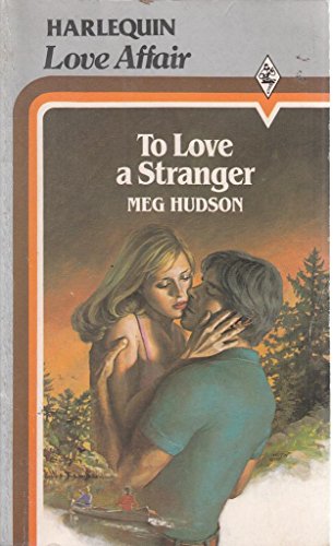 Stock image for To love a Stranger for sale by Philip Emery