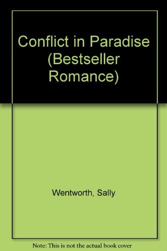 Conflict in Paradise (Bestseller Romance) (9780263750447) by Sally Wentworth