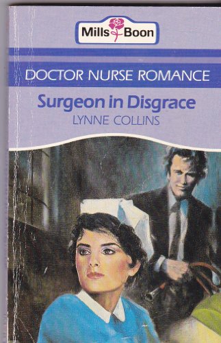 Surgeon in Disgrace (9780263750959) by Collins, Lynne