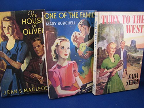 Stock image for Nostalgia Collection: "One of the Family" by Mary Burchell, "The House of Oliver" by Jean S.Macleod, "Turn to the West" by Sara Seale for sale by WorldofBooks
