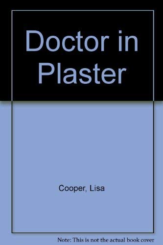Stock image for Doctor in Plaster for sale by MusicMagpie