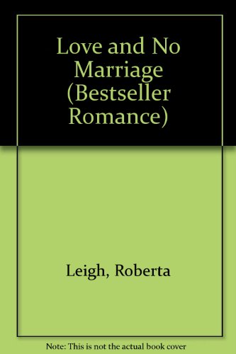 Stock image for Love and No Marriage (Bestseller Romance) for sale by Reuseabook