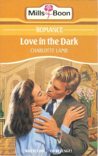 Love in the Dark (9780263755527) by Charlotte Lamb