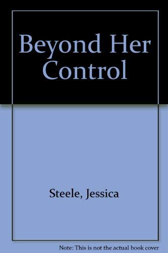 Beyond Her Control (9780263755565) by Jessica Steele