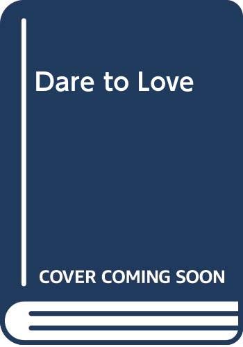 Dare to Love (9780263756104) by Eileen Nauman