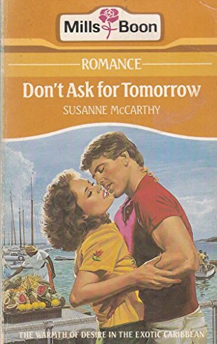 Stock image for Don't Ask For Tomorrow for sale by AwesomeBooks