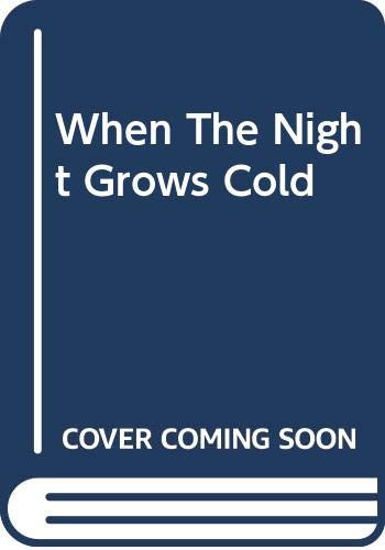 Stock image for When the Night Grows Cold for sale by Klanhorn