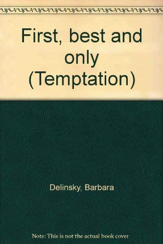 Stock image for First, best and only (Temptation) for sale by AwesomeBooks