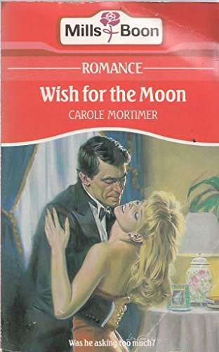 Wish for the Moon (9780263758528) by Carol Mortimer