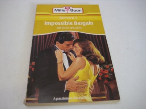 9780263758993: Impossible Bargain (Mills & Boon Romance)