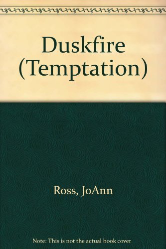 Duskfire (Temptation S.) (9780263759136) by JoAnn Ross