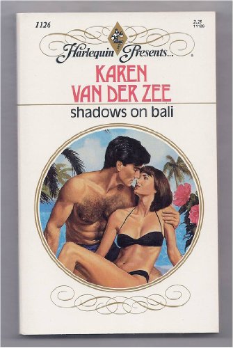 Shadows on Bali (Romance) (9780263759624) by Karen Van Der Zee