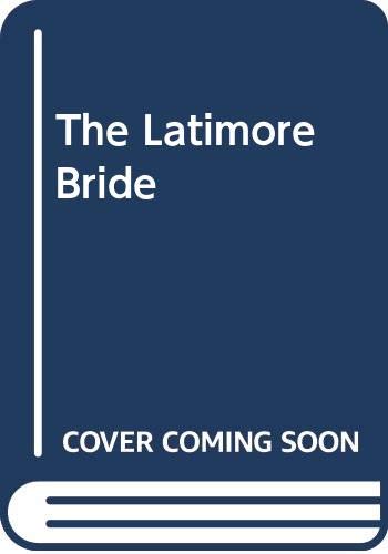 Beispielbild fr The Latimore Bride zum Verkauf von Hawking Books