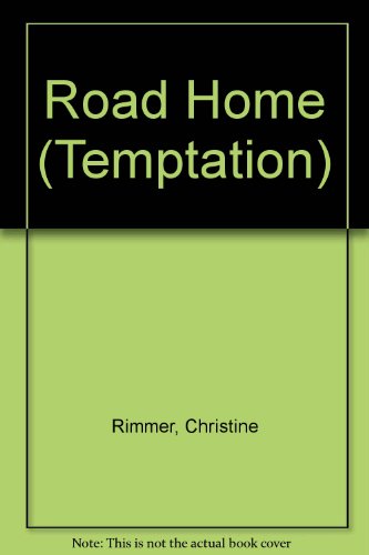 Road Home (Temptation S.) (9780263760828) by Christine Rimmer