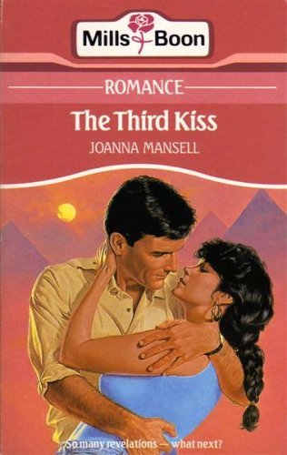 Beispielbild fr The Third Kiss (Mills & Boon Romance) zum Verkauf von AwesomeBooks