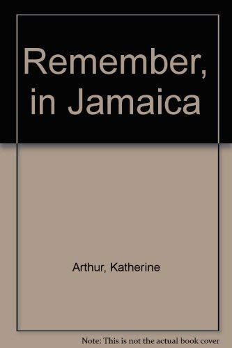 Remember, in Jamaica (9780263760965) by Katherine Arthur